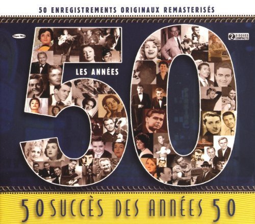 2-Les Annees 50 1 / Various [Audio CD] Edith Piaf,Fernand Gignac,Roger Miron,Felix Leclerc,Raymond Levesque and Gilbert Bécaud
