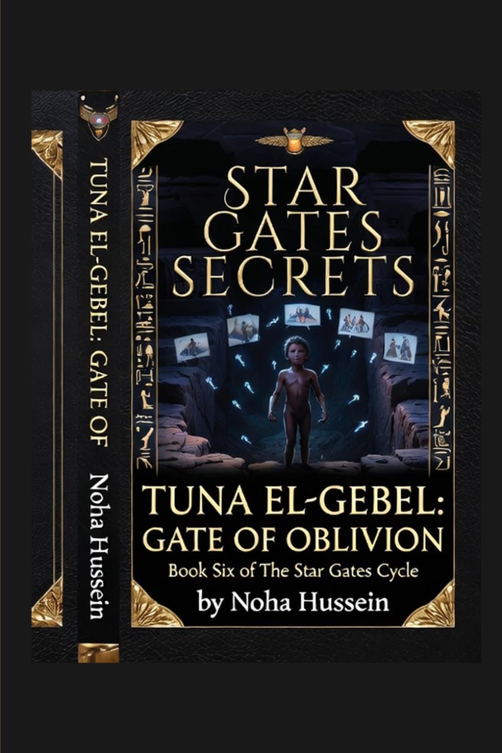 Star Gates Secrets Tuna El-Gebel – Gate of Oblivion (The Star Gates Cycle: The Complete Saga)