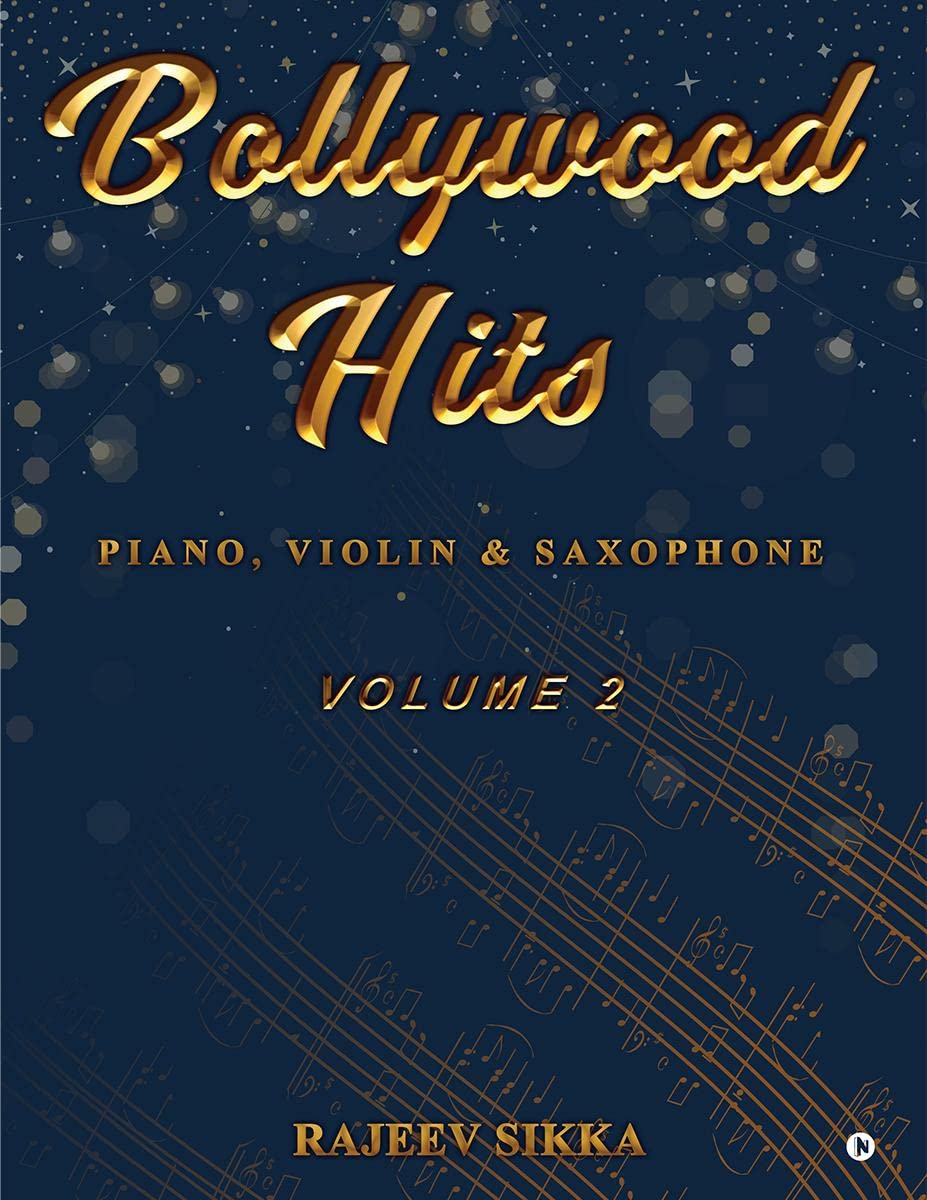Bollywood Hits (Volume 2): Piano, Violin & Saxophone