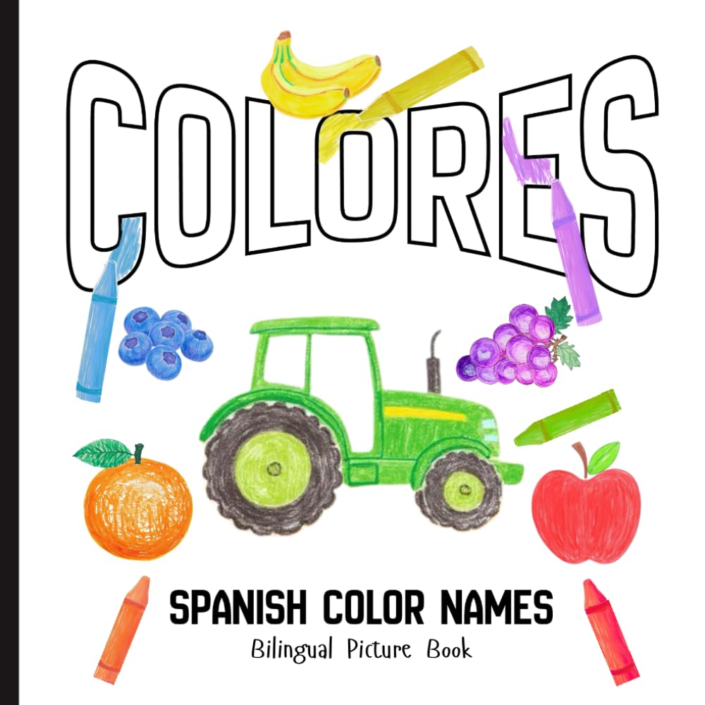 COLORES: Spanish Color Names Bilingual Picture Book (Spanish Learned Simply)