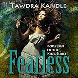 Fearless: The King Series, Book One
