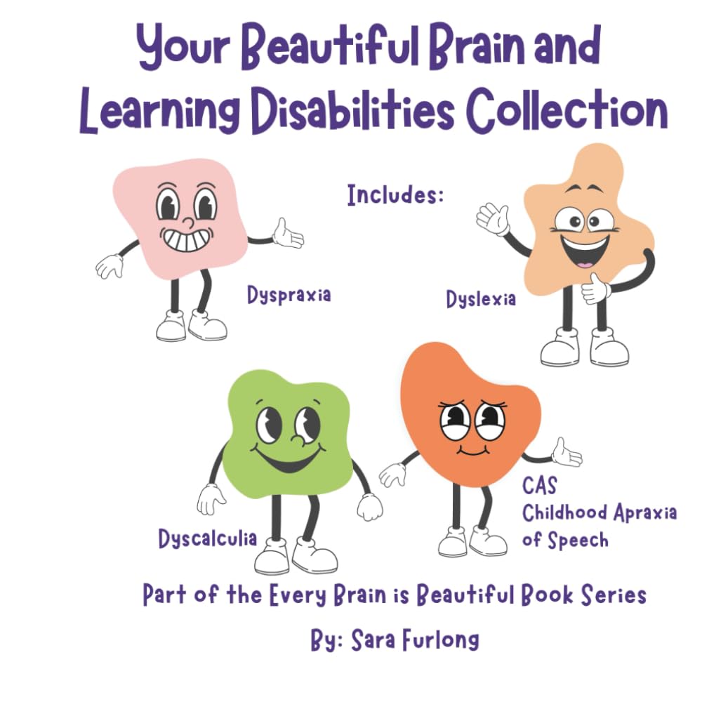 Your Beautiful Brain and Learning Disabilities Collection: Part of the Every Brain is Beautiful Series (Every Brain is Beautiful-Explaining Neurodiversity for Children 3-10)