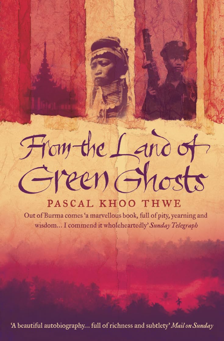 From the Land of Green Ghosts: A Burmese Odyssey,Pascal Khoo Thwe