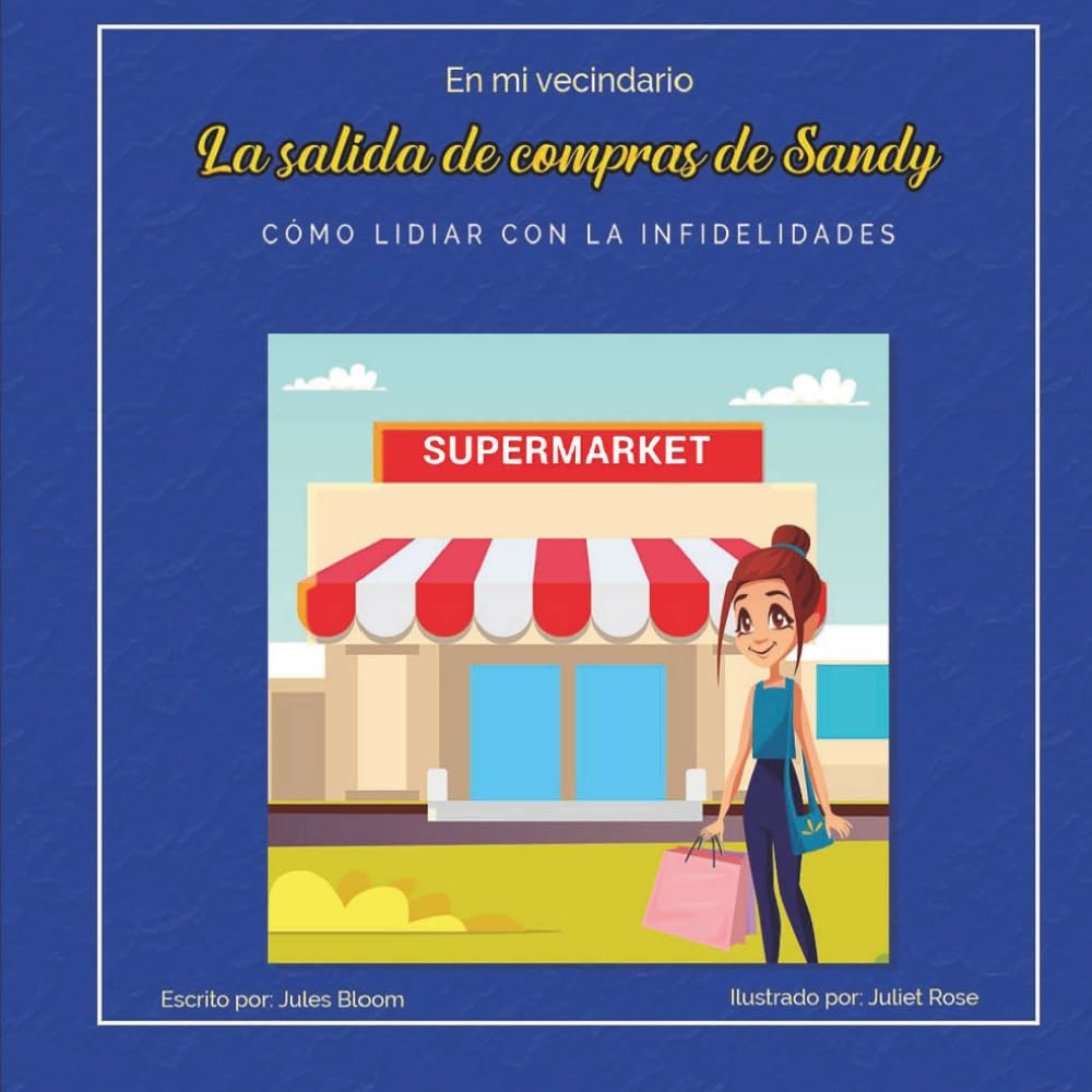 La Salida De Compras De Sandy: En mi vecindario: lidiar con las infidelidades