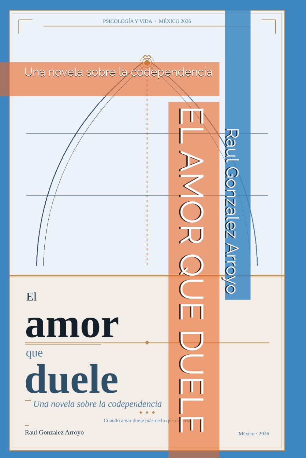 EL AMOR QUE DUELE: Una novela sobre la codependencia
