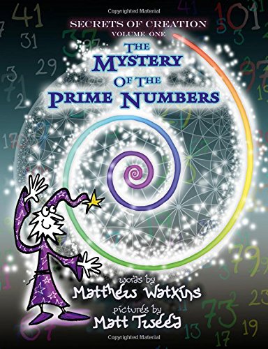 Secrets of Creation, Volume 1: The Mystery of the Prime Numbers