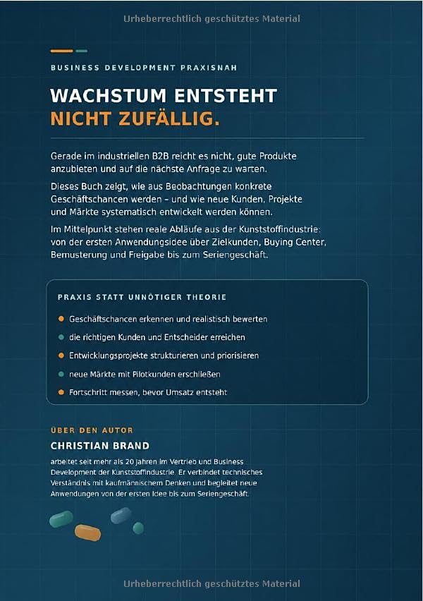 Business Development praxisnah- Neue Kunden- Neue Projekte- Neue Märkte: Am Beispiel der Kunststoff- Industrie