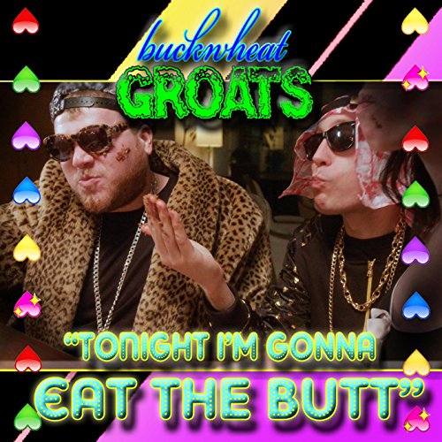 Play Tonight I'm Gonna Eat the Butt by Buckwheat Groats on Amazon Music