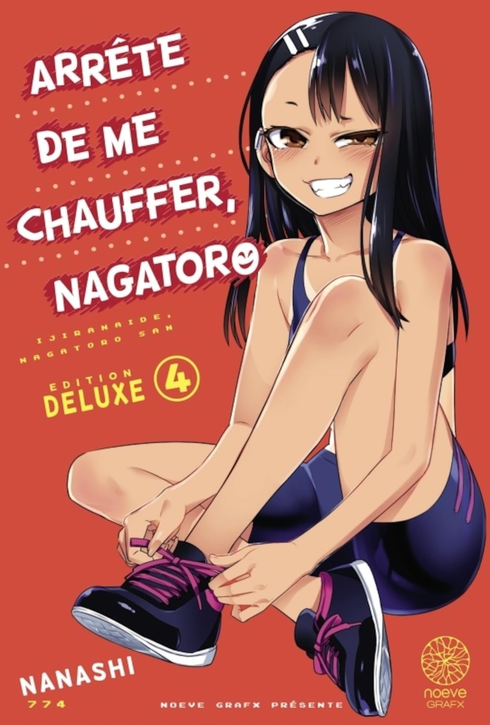 Arrête de me chauffer, Nagatororo T04: Edition Xtra