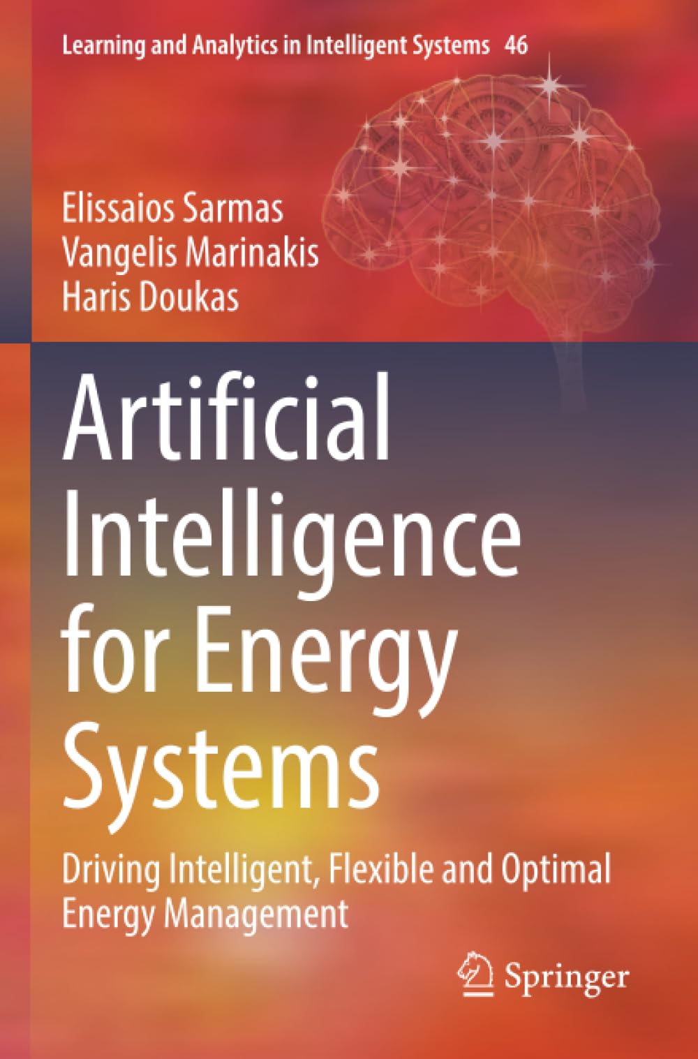 Artificial Intelligence for Energy Systems: Driving Intelligent, Flexible and Optimal Energy Management (Learning and Analytics in Intelligent Systems)