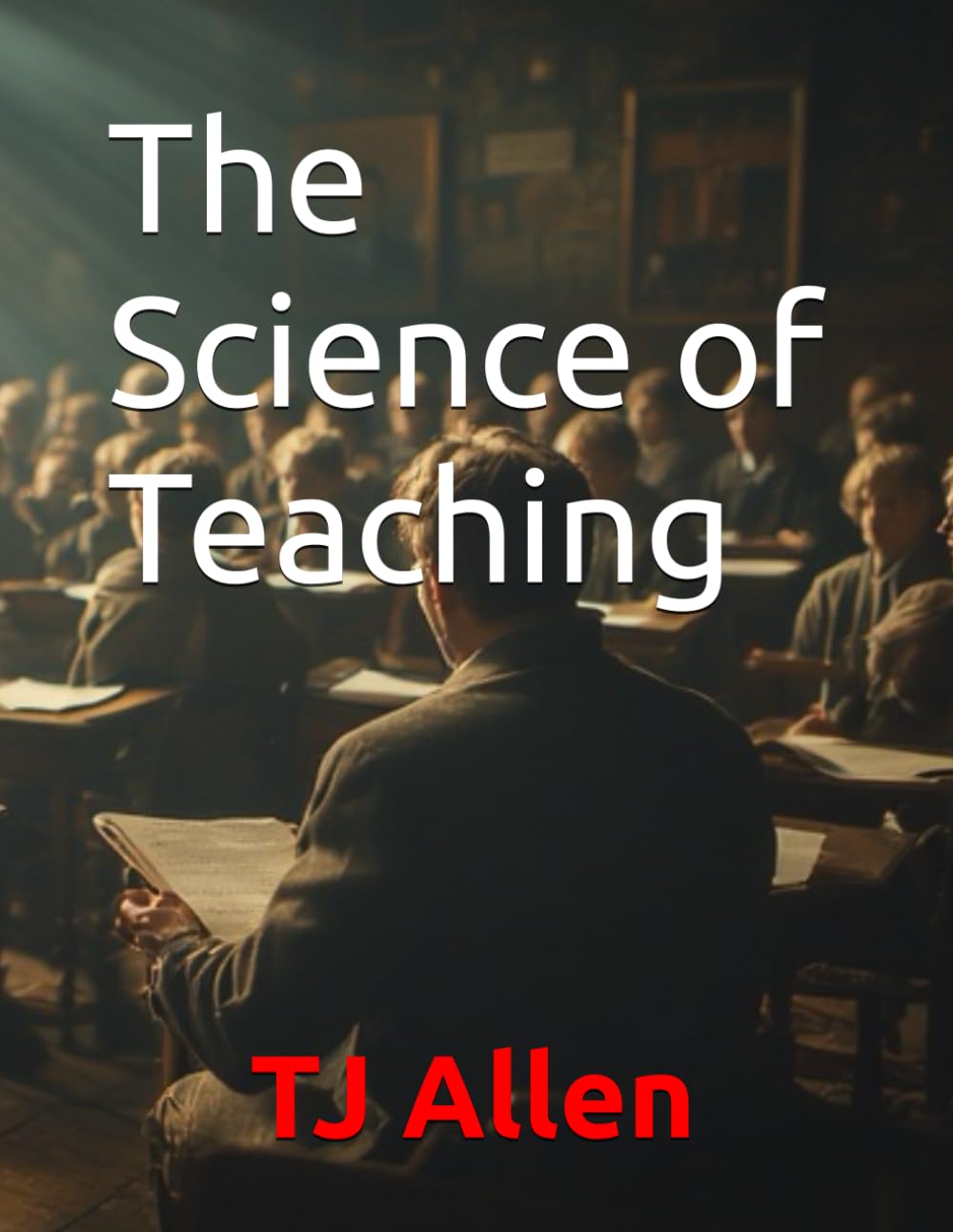 The Science of Teaching: from the series "The Science of Everything": 67