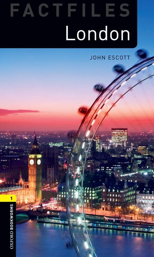 Oxford Bookworms Library Factfiles: Level 1:: London: Level 1: 400-Word Vocabulary (Oxford Bookworms ELT)