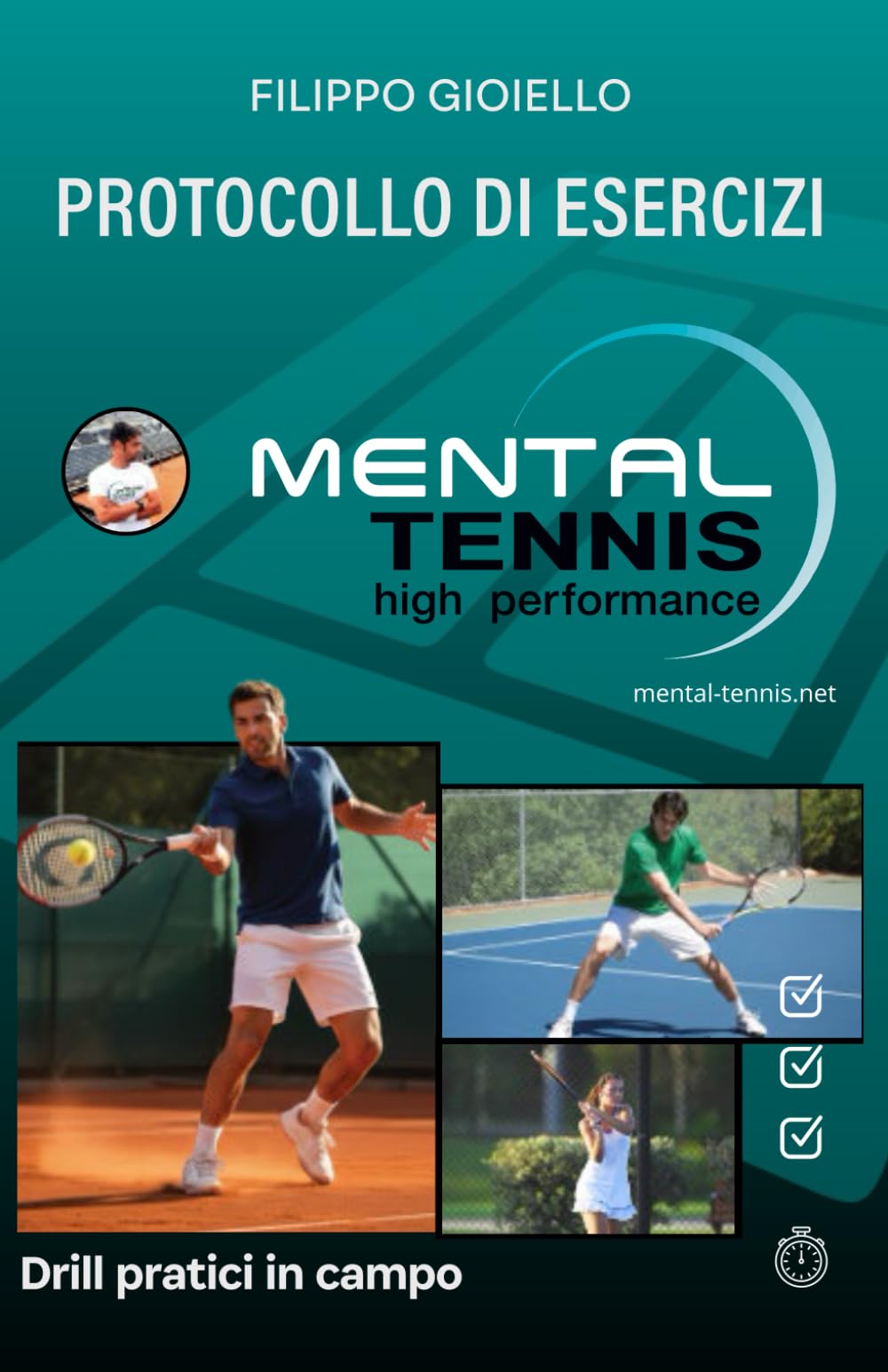 PROTOCOLLO ESERCIZI PRATICI MENTAL TENNIS: drill pratici in campo (Il Metodo Tennis Mentale)