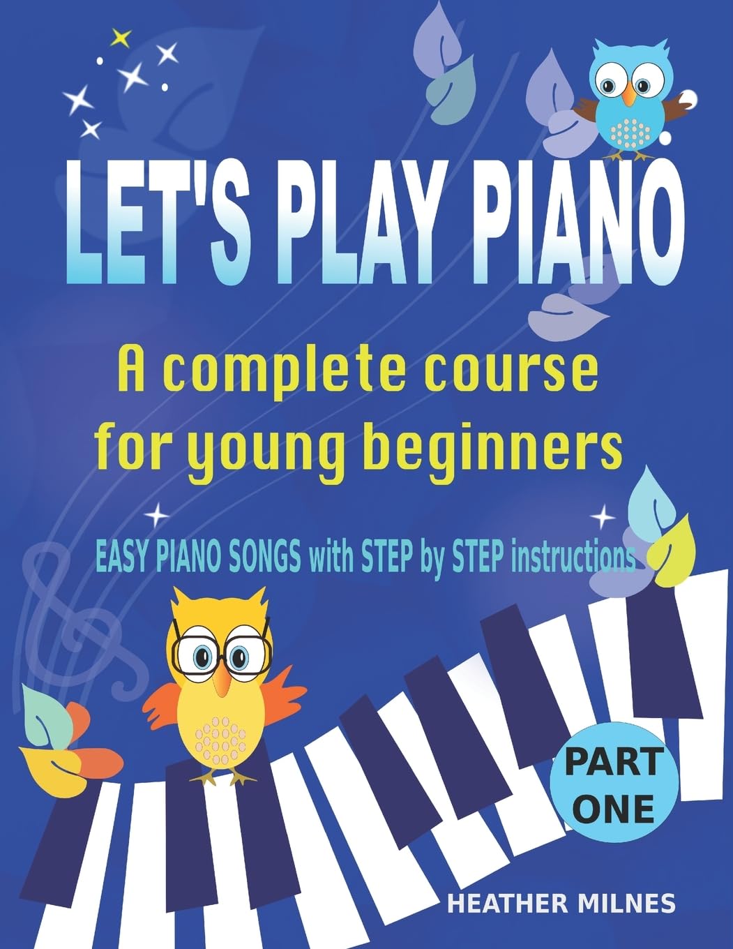 Let's Play Piano: A complete course for young beginners: 1
