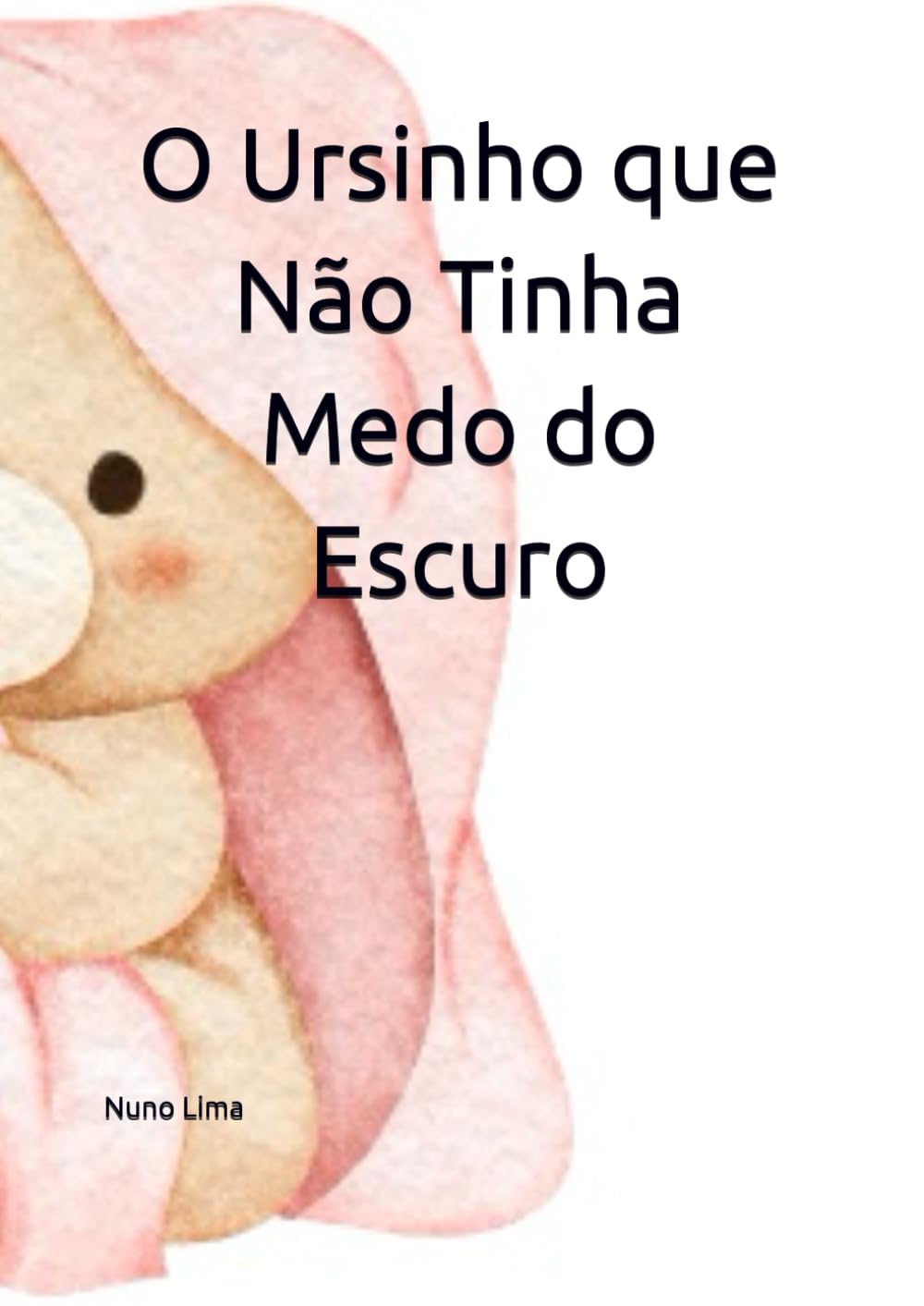 O Ursinho que Não Tinha Medo do Escuro
