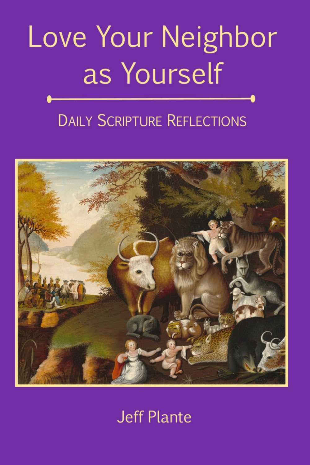 Love Your Neighbor as Yourself: Daily Scripture Reflections