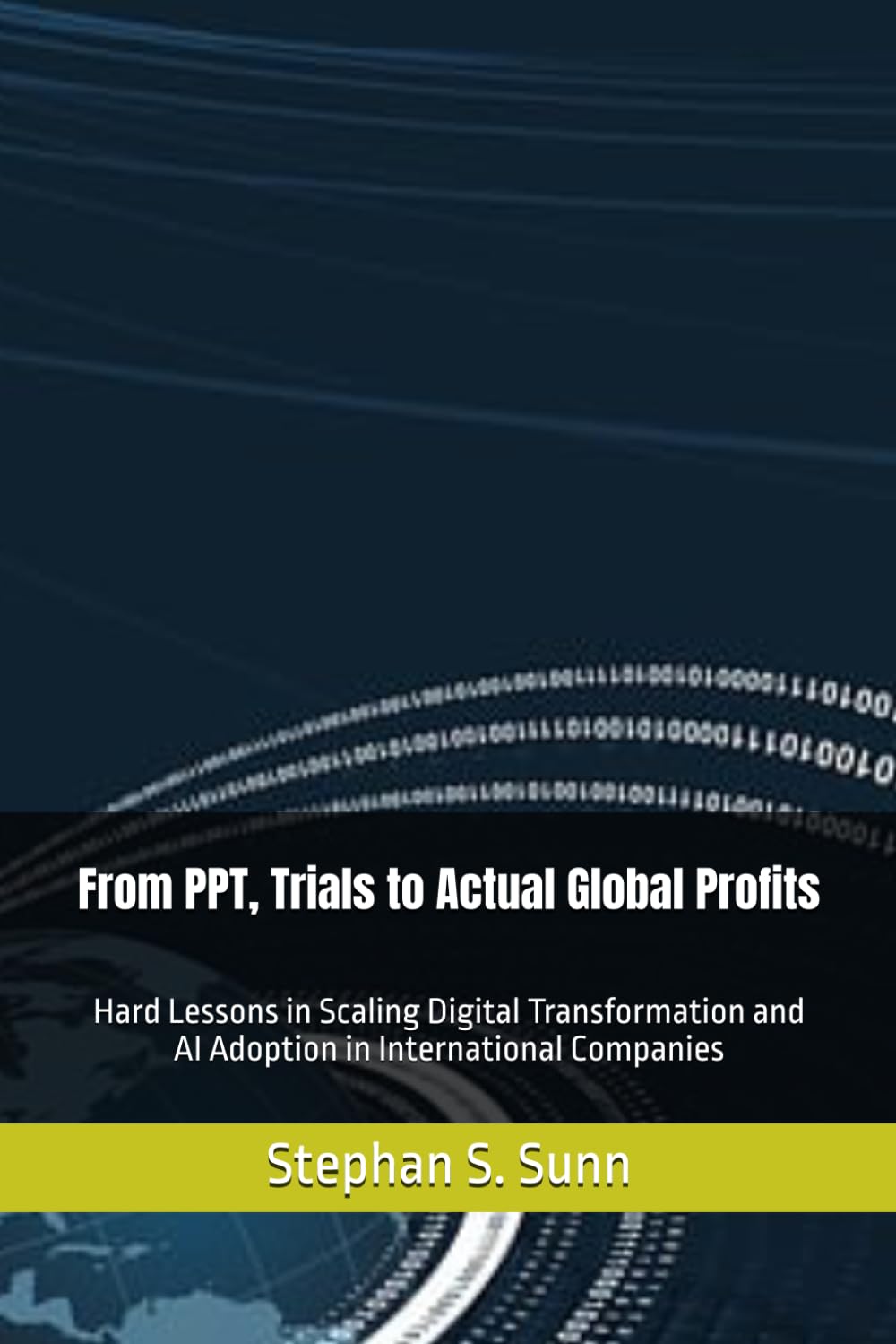 From PPT, Trials to Actual Global Profits: Hard Lessons in Scaling Digital Transformation and AI Adoption in International Companies