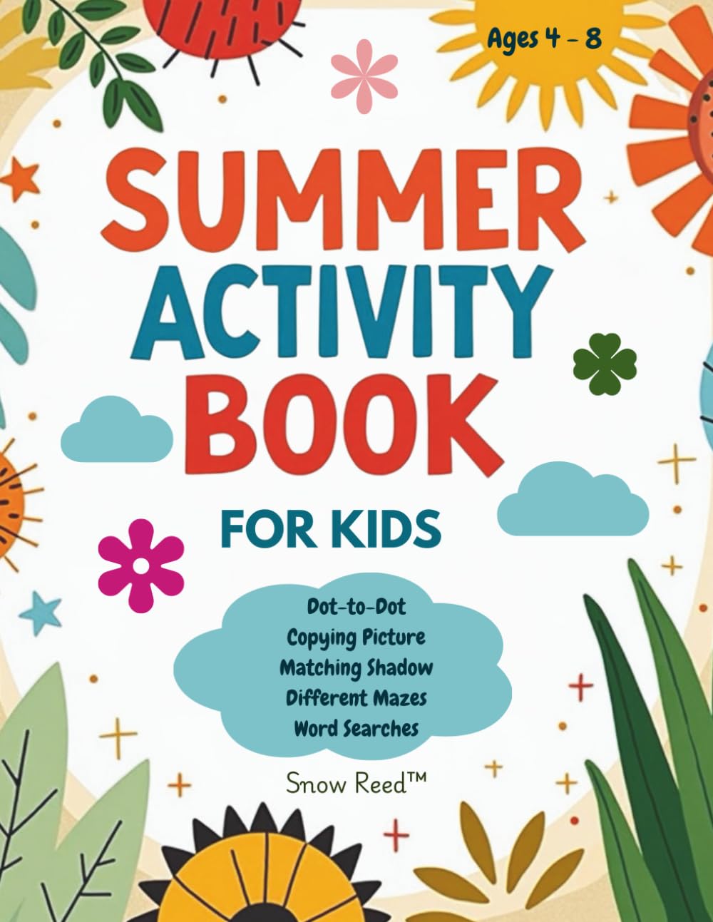 Summer Activity Book for Kids: Engaging Mazes, Word Searches, Dot-to-Dot, Matching Games & Drawing Activities for Ages 4–8