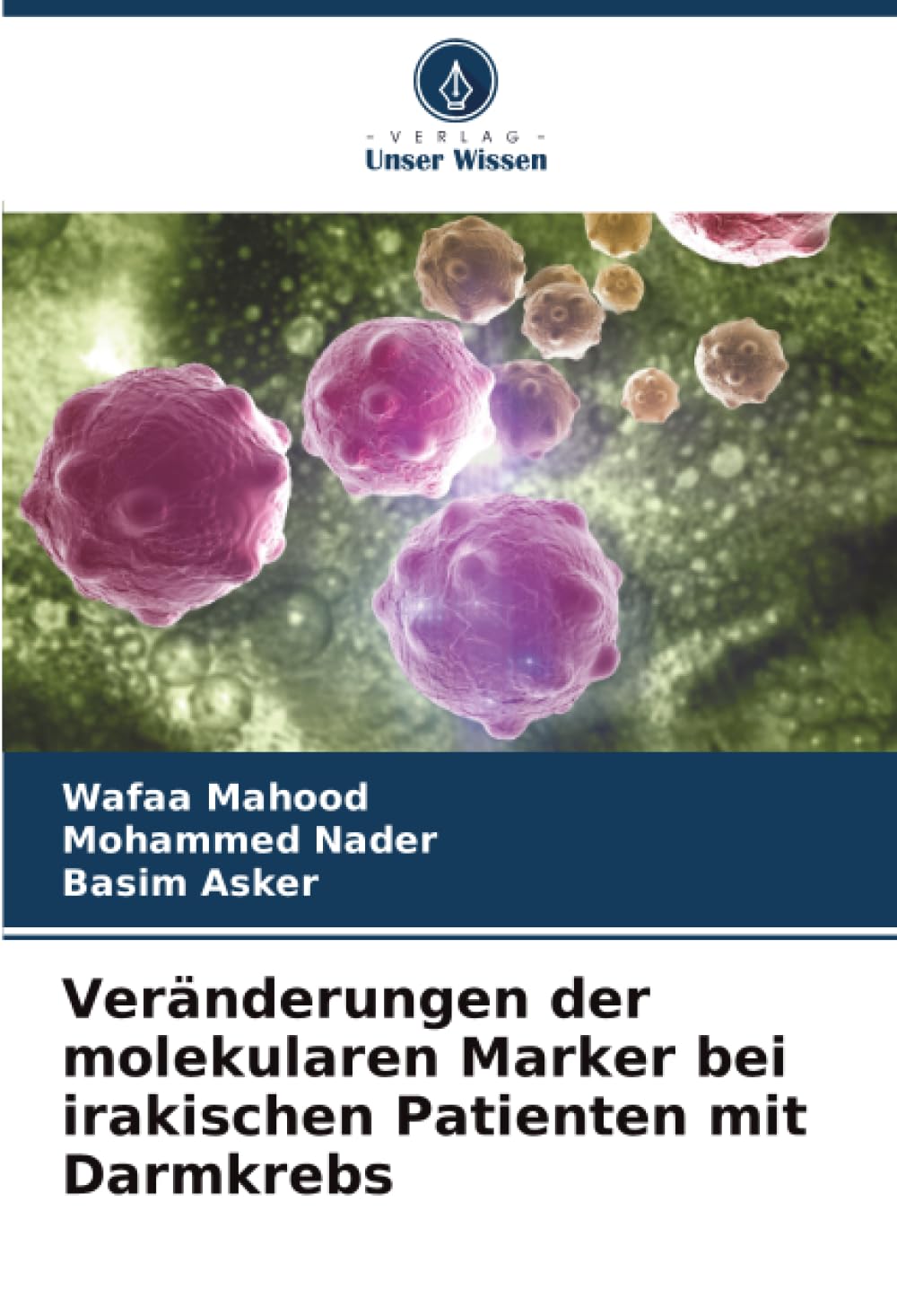 Veränderungen der molekularen Marker bei irakischen Patienten mit Darmkrebs