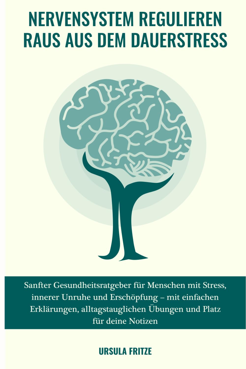 Nervensystem regulieren- raus aus dem Dauerstress: Sanfter Gesundheitsratgeber für Menschen mit Stress, innerer Unruhe und Erschöpfung – mit einfachen ... Übungen und Platz für deine Notizen