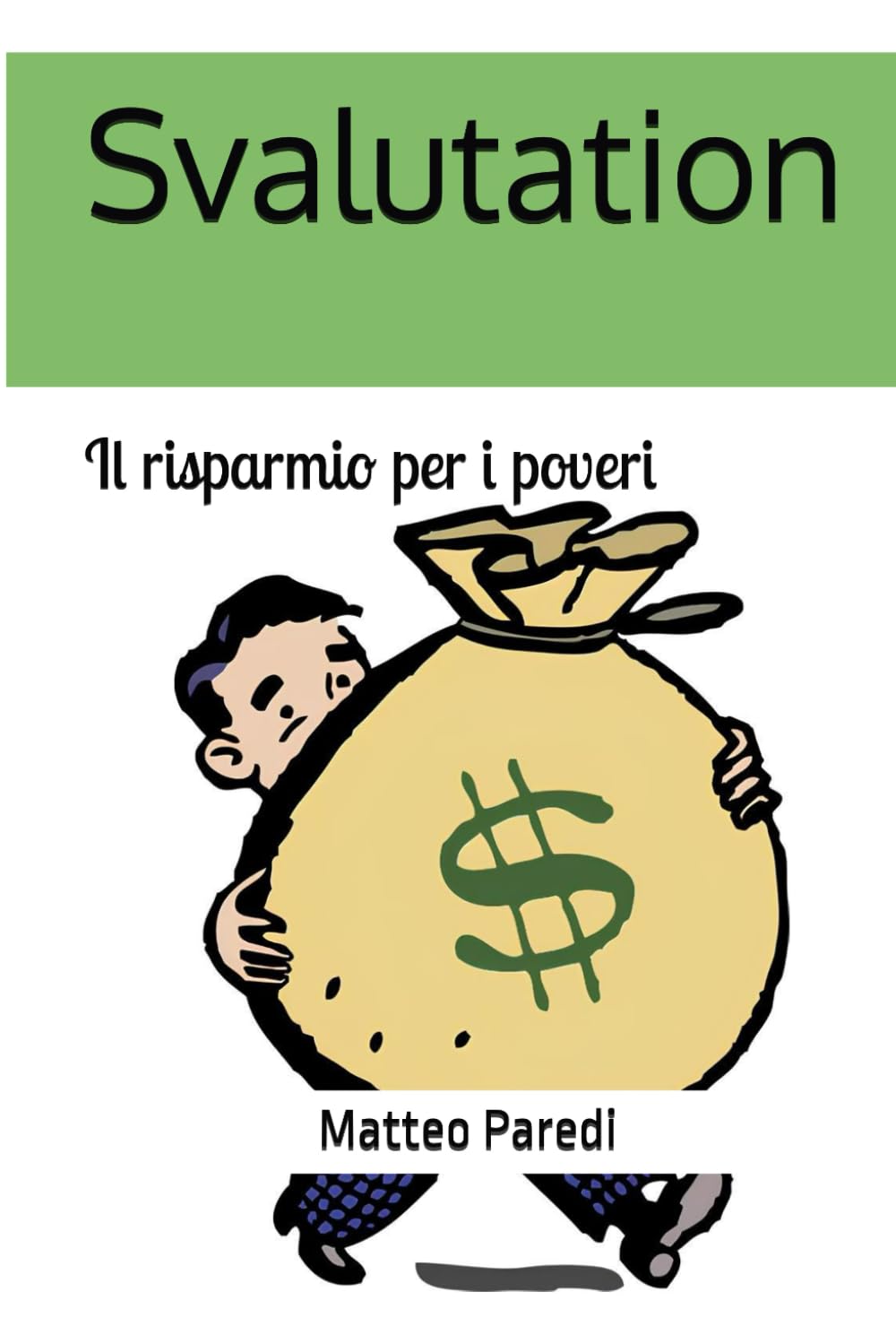 Svalutation: Il risparmio per i poveri
