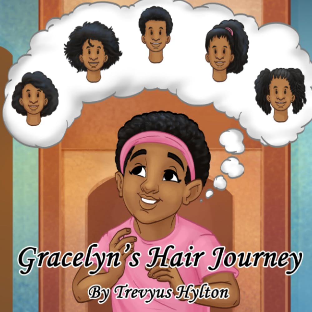 Gracelyn s Hair Journey Trevyus Toddler Books Hylton Trevyus Gracelyn s hair journey trevyus toddler books hylton trevyus