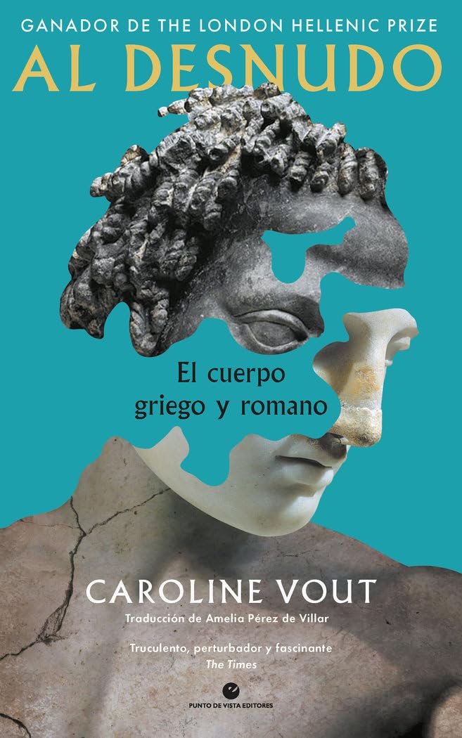 Al desnudo: El cuerpo griego y romano: 43 (Historia y pensamiento)