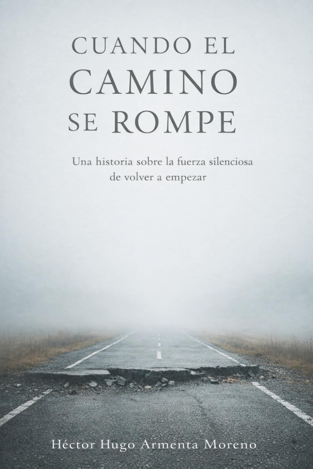 Cuando el camino se rompe: Una historia sobre la fuerza silenciosa de volver a empezar
