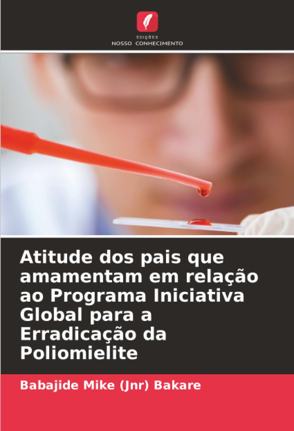 Atitude dos pais que amamentam em relação ao Programa Iniciativa Global para a Erradicação da Poliomielite