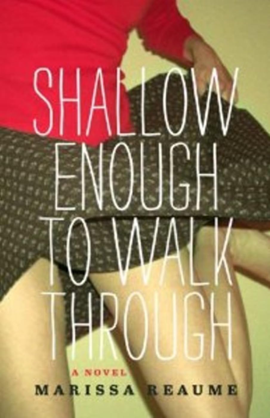 Shallow Enough to Walk Through (Nunatak First Fiction)