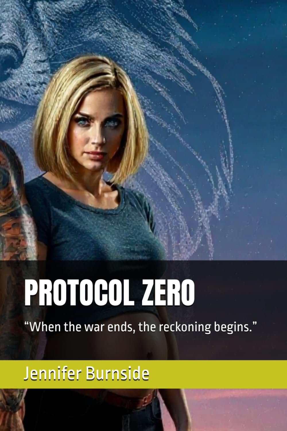 PROTOCOL ZERO: “When the war ends, the reckoning begins.” (When love meets duty, only the strongest hearts survive.)