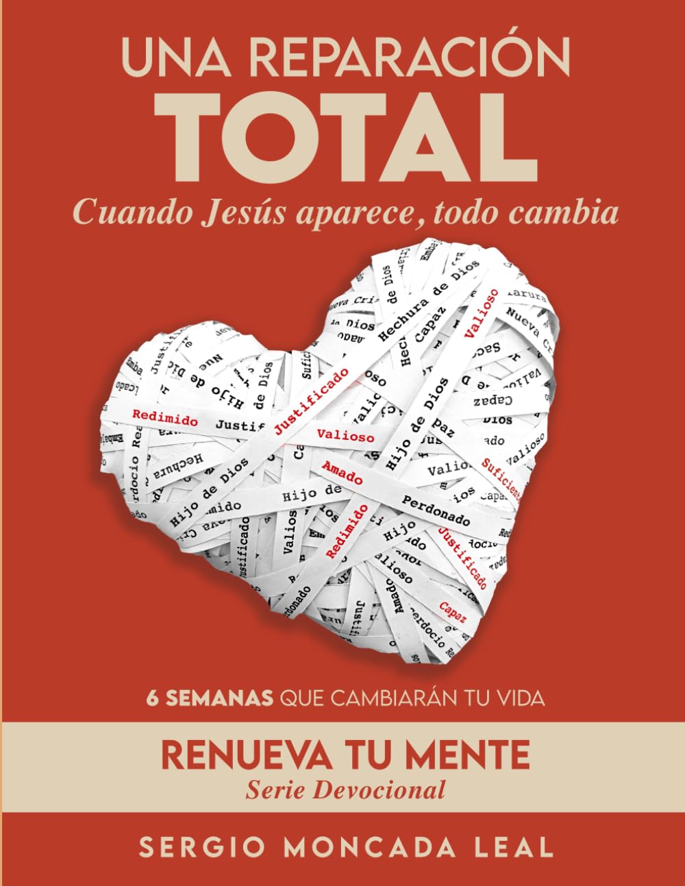 Una Reparación Total: Cuando Jesús aparece, todo cambia (Serie Devocional Renueva Tu Mente)