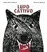 Lupo Cattivo. Ediz. Illustrata - 3