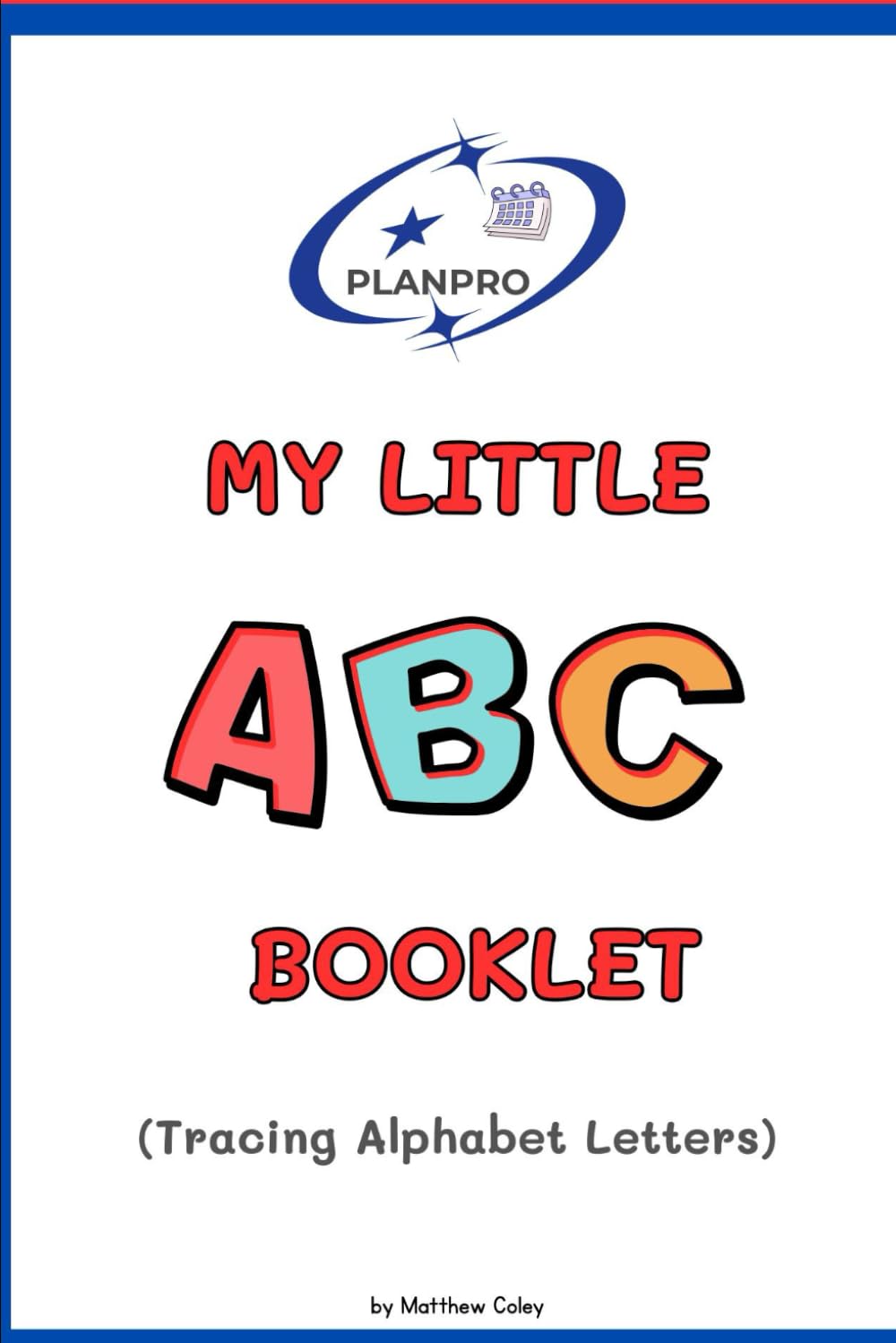 My little ABC booklet: Tracing Alphabet Letters (Fun & Educational Learning Workbook For Kids)