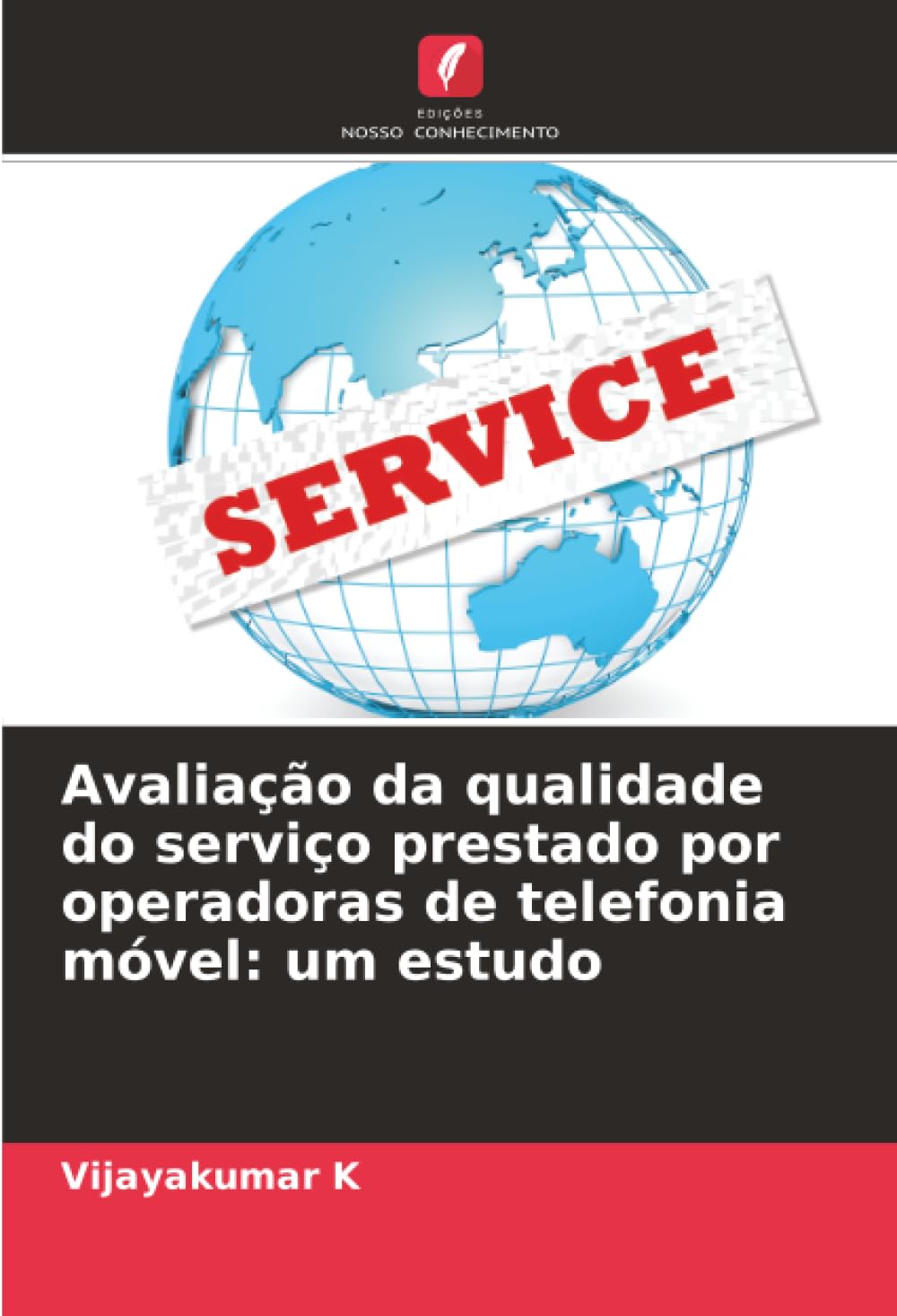 Avaliação da qualidade do serviço prestado por operadoras de telefonia móvel: um estudo