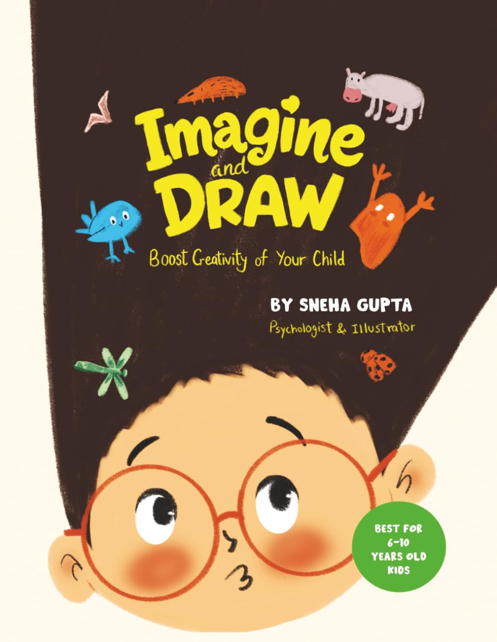Imagine and Draw: Boost the Creativity of Your Child
