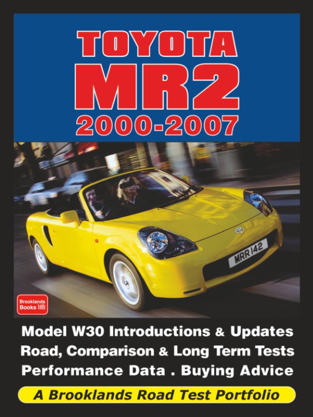 Toyota MR2 2000-2007 Road Test Portfolio: Road Test Book By Brooklands Books Lt