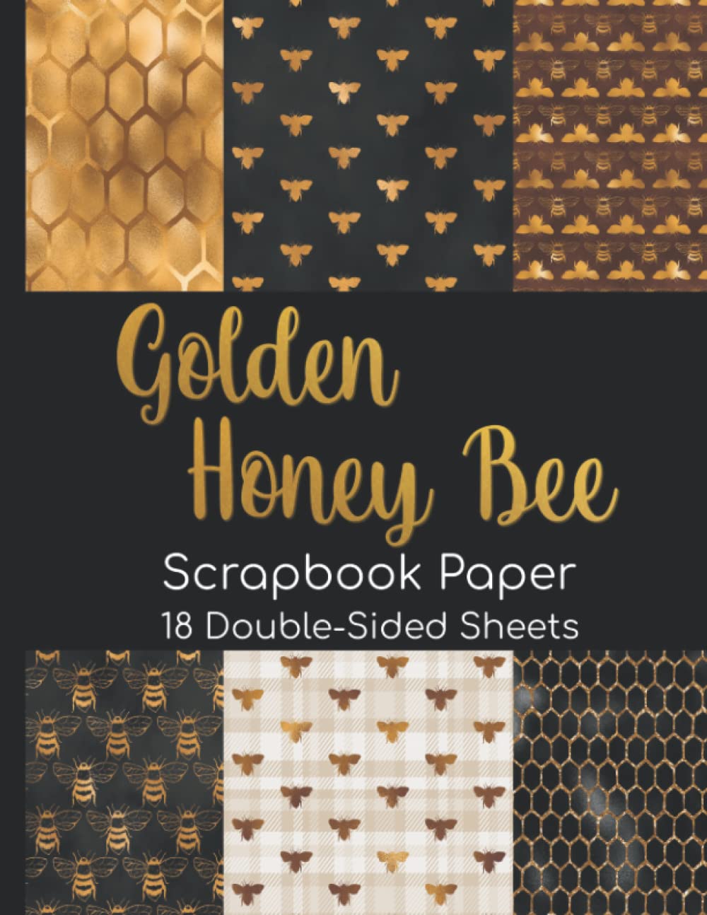 Golden Honey Bee Scrapbook Paper - 18 Double-Sided Sheets: Decorative Paper for Scrapbooking, Junk Journals, Decoupage, Collage Art, Paper Crafts, and More