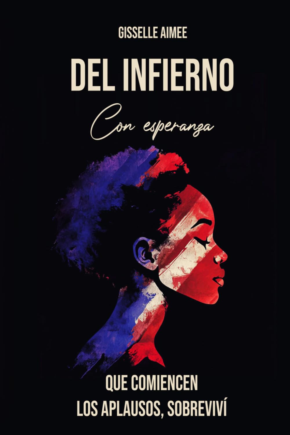Del Infierno, con Esperanza: Que Suenen los Aplausos, Sobreviví
