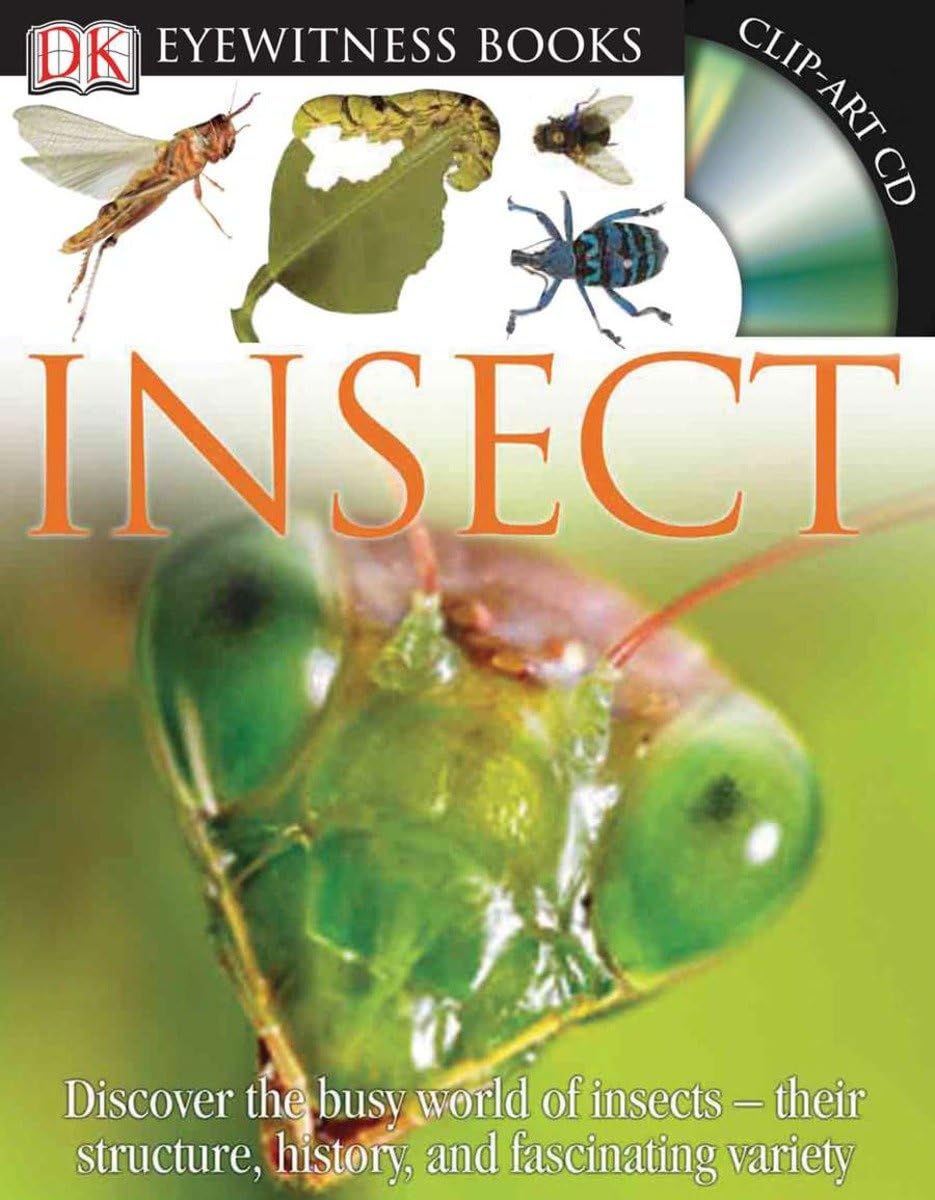 DK Eyewitness Books: Insect: Discover the Busy World of Insects their Structure, History, and Fascinating Var