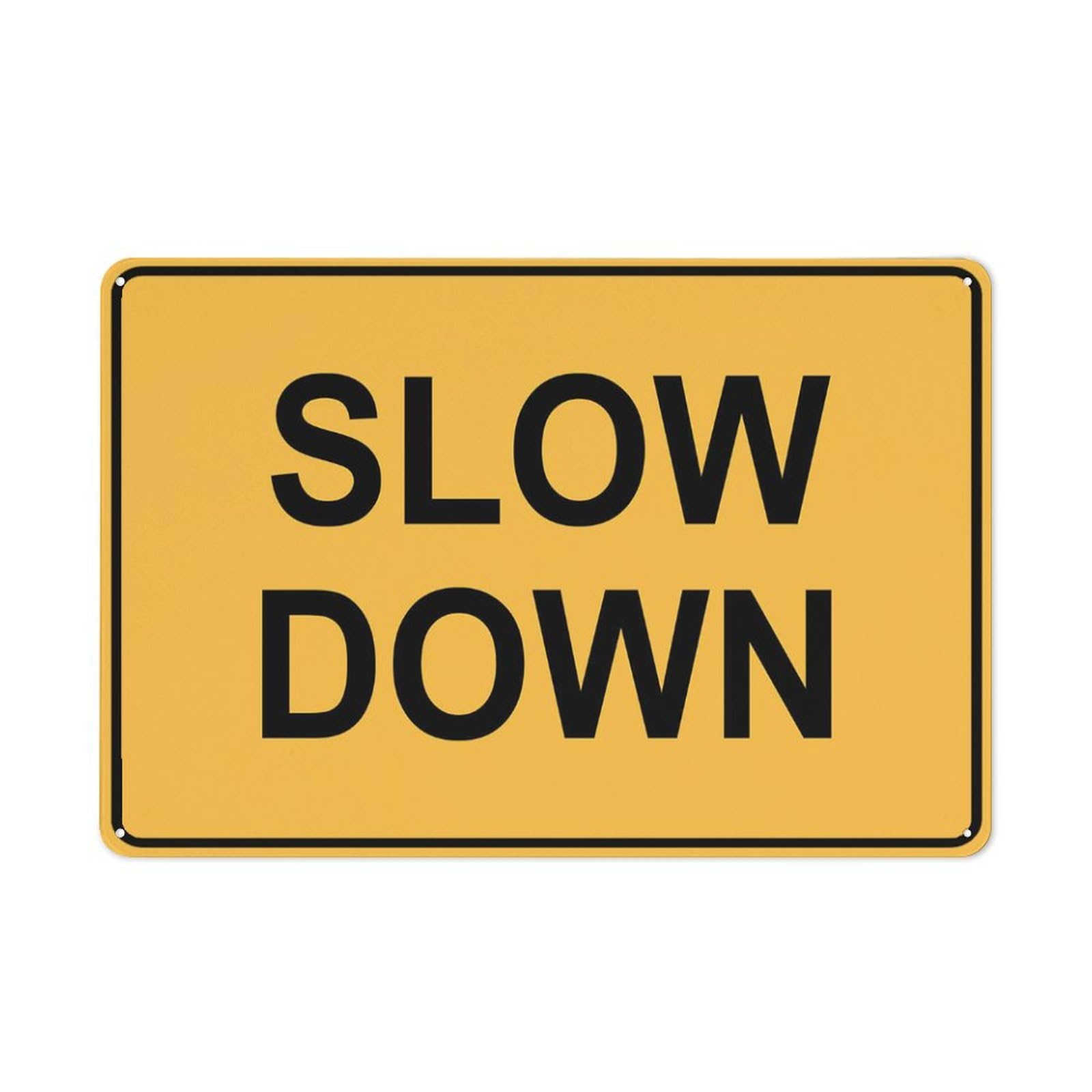 Slow Down Sign, 8x12 Inch Aluminum, Pre-Drilled Holes for Easy Mounting, Indoor/Outdoor Use for Fence, Door, Gate