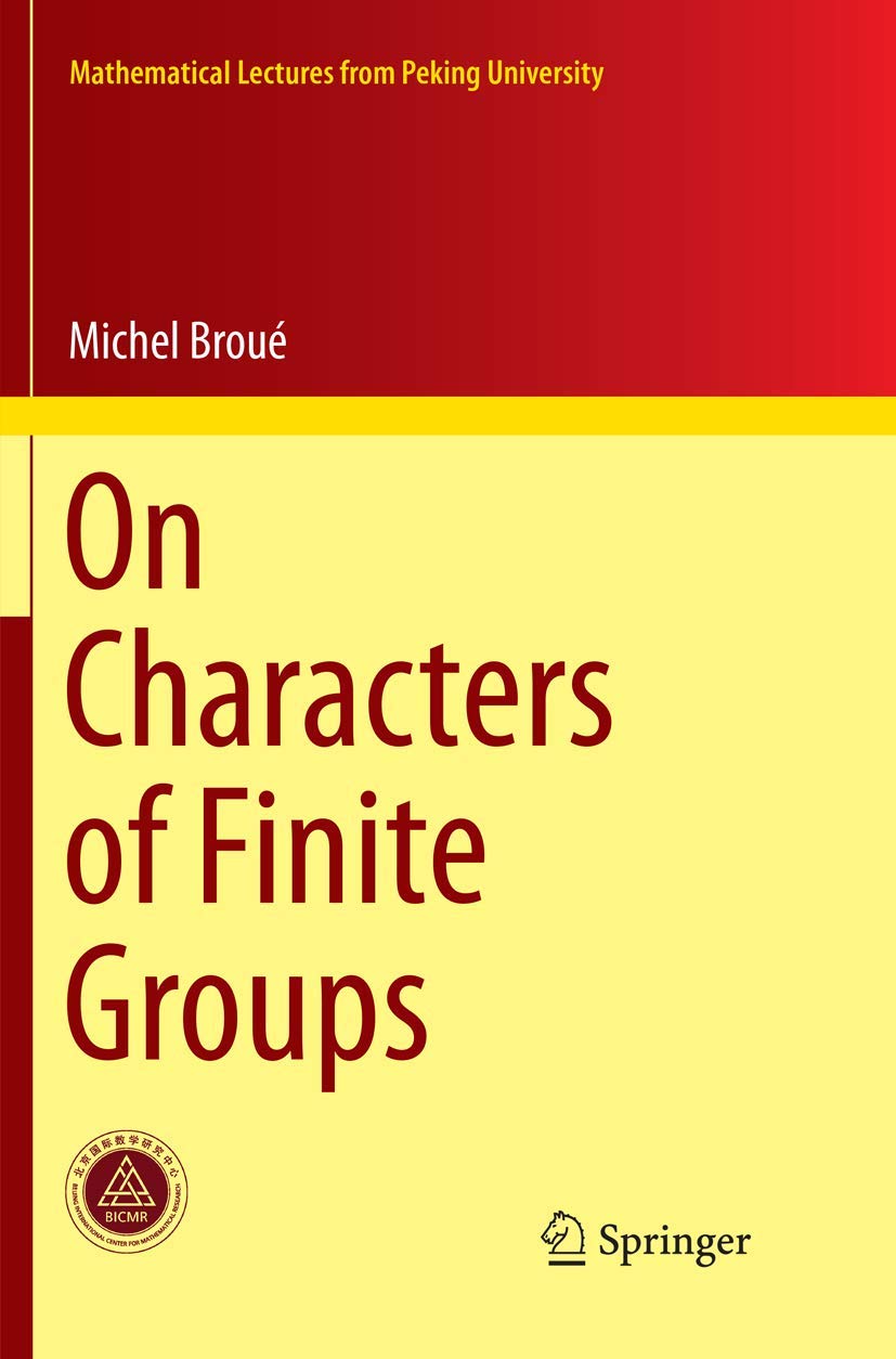 On Characters of Finite Groups (Mathematical Lectures from Peking University)