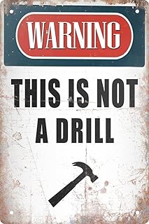 LMDDFZS Funny Metal Tin Sign Decor Warning Sign Man Cave Garage Rustic Wood Decor This is Not A Drill Hammer Home Room Vintage Wall Poster Art Gift 8x12 in