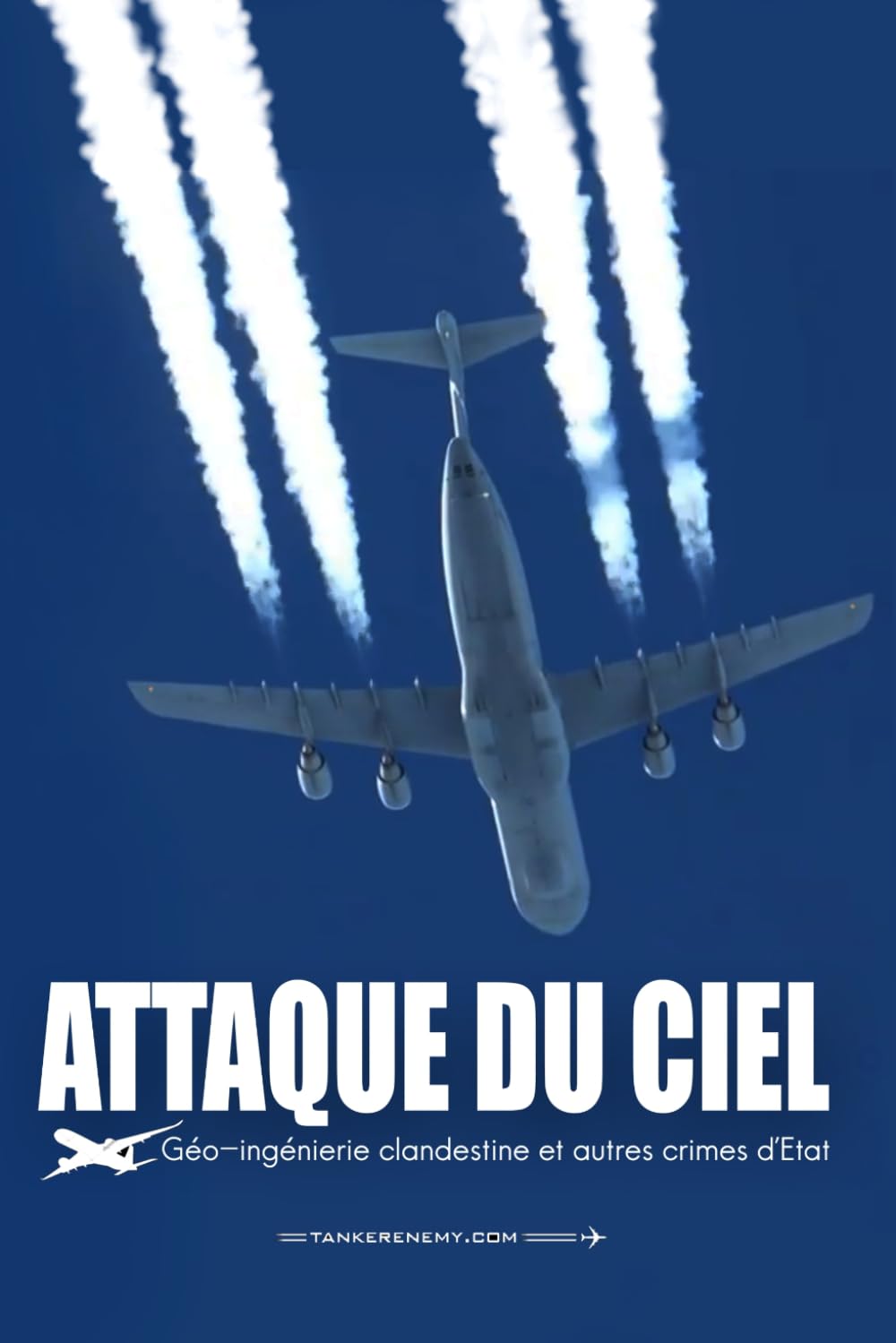 Attaque du ciel: Géo-ingénierie clandestine et autres crimes d'Etat (Tanker Enemy - Il soffio della conoscenza)