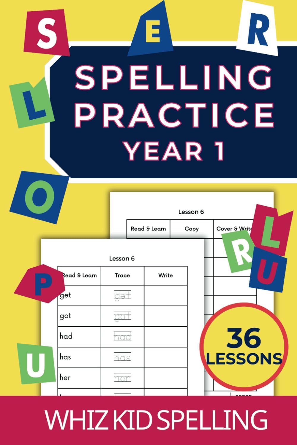 Spelling Practice Year 1: 36 Lessons for Children Ages 4+ to Master Reading and Writing (Spelling Practice Workbooks: The Learn-Copy-Cover-Write Method)