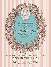 Download The Adventures of Alice Laselles: A Children's Story written by Queen Victoria by Alexandrina Victoria (2015-06-08) PDF