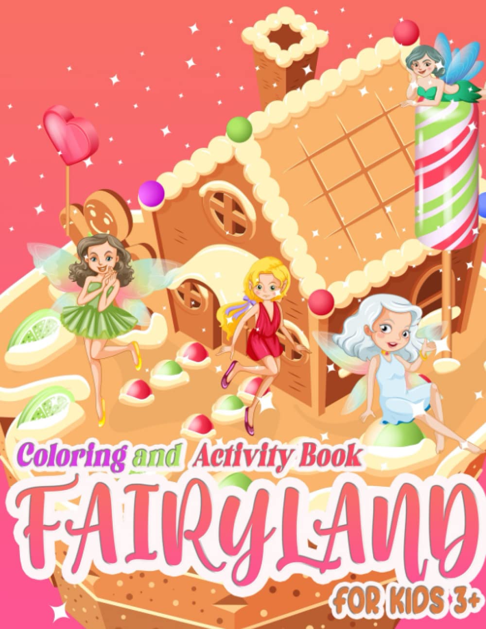 Fairyland Activity Book: Activity Book Of Fairyland With Amazing & Appealing Brain Games To Stimulate IQ And EQ For Kids With Coloring PagesTo Learn & Play