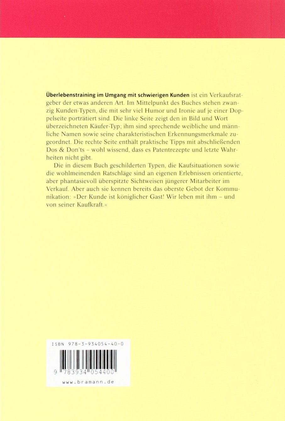 Überlebenstraining im Umgang mit schwierigen Kunden: Das perfekte Verkaufsgespräch und die Realität; Kleine Kunden-Typologie; Erste-Hilfe-Tipps für den Alltag (Edition Buchhandel)