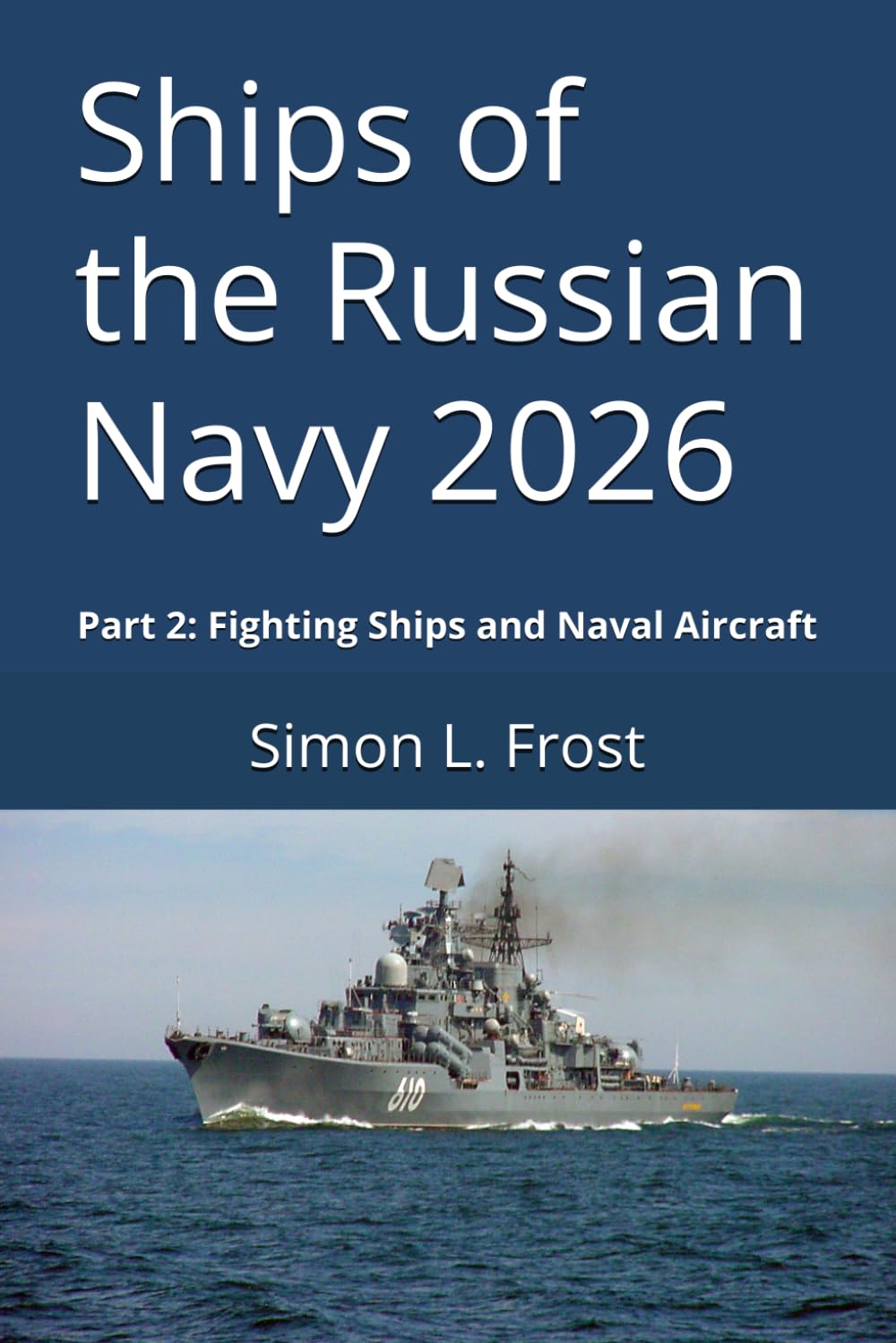 Ships of the Russian Navy 2026: Part 2: Fighting Ships and Naval Aircraft