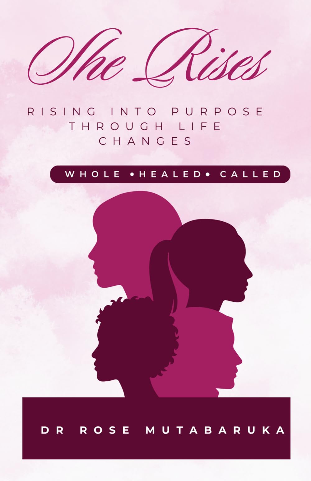 SHE RISES: Rising into Purpose Through Life’s Changes